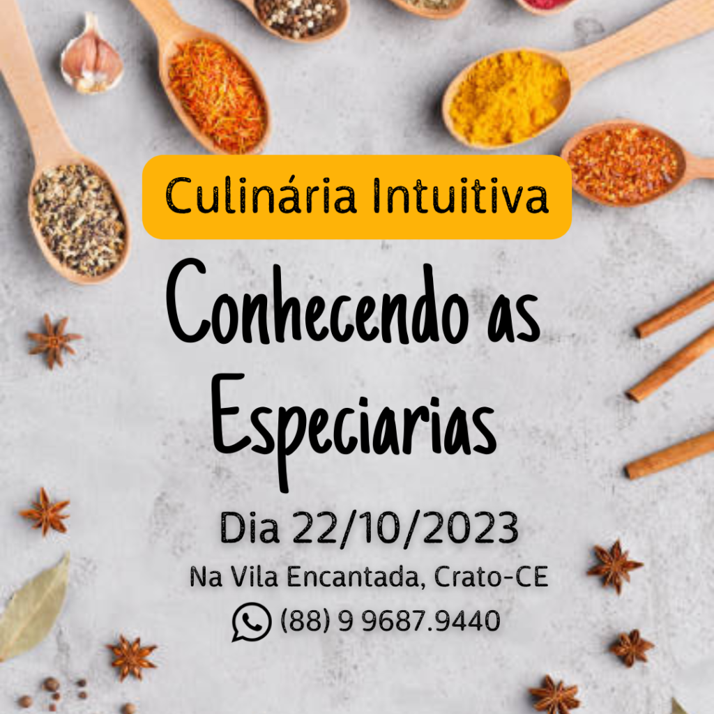 Culinária Intuitiva - Conhecendo as especiarias - Dia 22 de outubro de 2023 em Crato Ceará